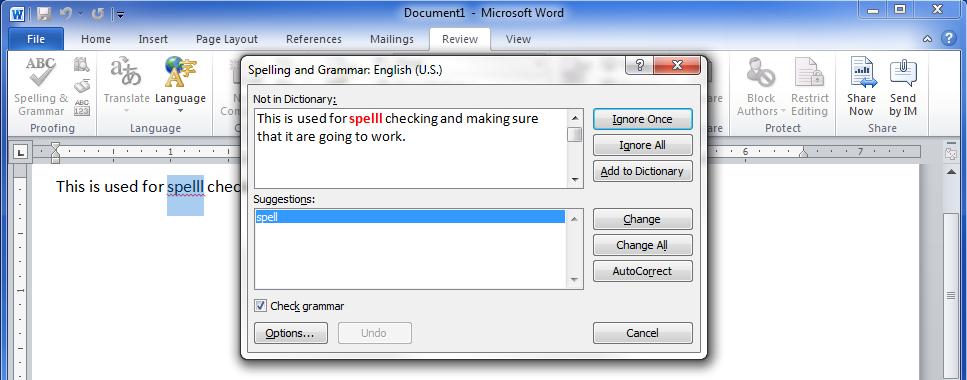 Spelling & Grammar Dialog Box Now you have following options to fix the spelling mistake: Ignore: If you are willing to ignore a word then click this button and Word ignores the word throughout the