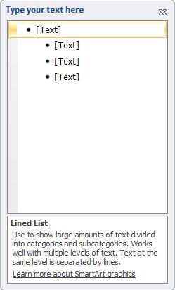 Step 3: Enter text next to each bullet in the task pane. The information will appear in the graphic, and will resize to fit inside the shape.