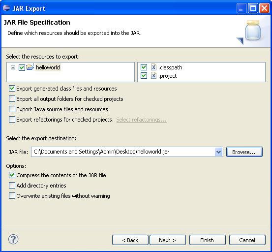 CREATING A DIALOG BOX 21 Figure 3.8 JAR Export window Figure 3.9 Output when running the helloworld.jar CREATING A DIALOG BOX To create a Java application that produces output in a dialog box: 1.