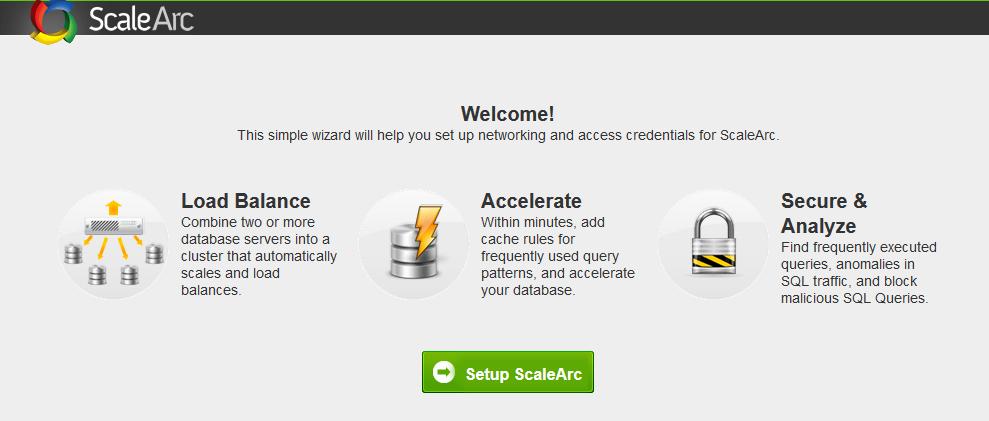 ScaleArc Startup Wizard Open your browser (see system requirements guide for list of supported browsers). Type your management IP into the address bar.