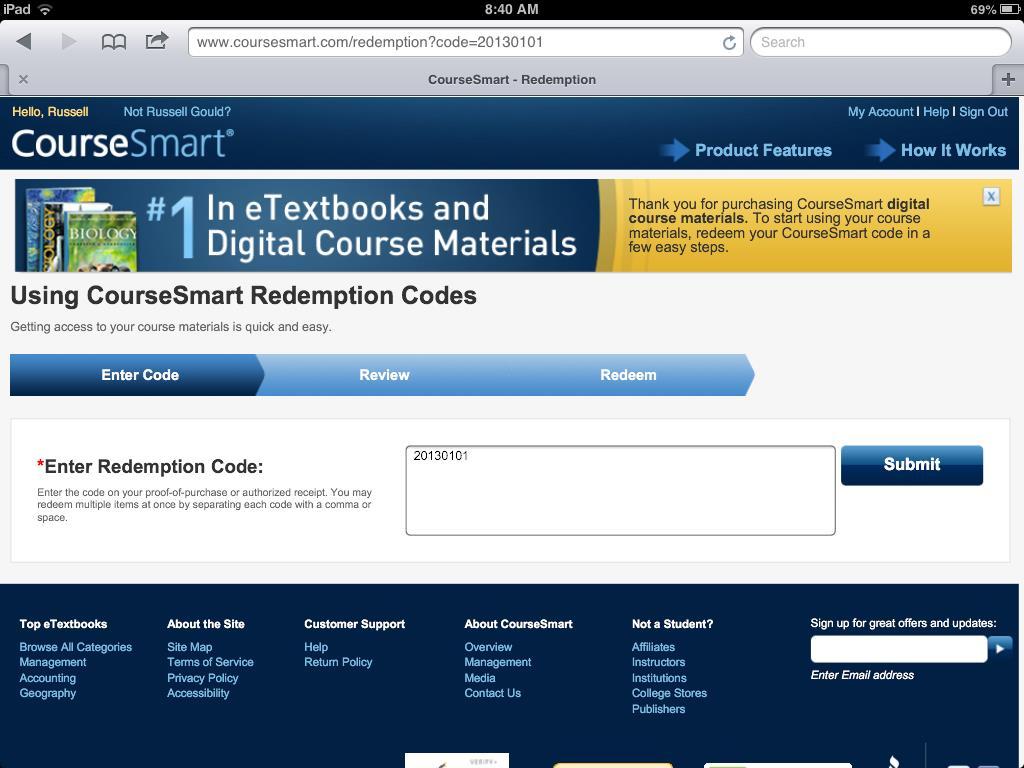 CourseSmart The redemption code automatically populates, the only thing you