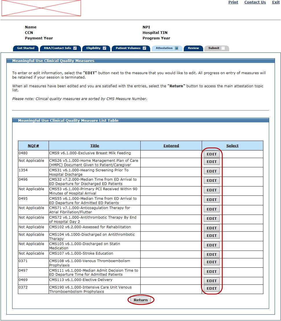 Clinical Quality Measures (CQMs) Modified Stage 2 2018 and Stage 3 Meaningful Use Clinical Quality Measure Worklist Table This screen displays the Meaningful Use Clinical Quality Measures Worksheet.