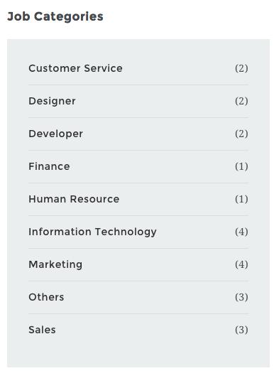 Here is the list of Jobmonster Custom Widget you may want to use to have sidebar and footer like in Jobmonster demo. Noo Job Categories Show all job categories and number of job in each category.