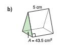 the base x length Since the base is a triangle, the formula becomes V = ½ x