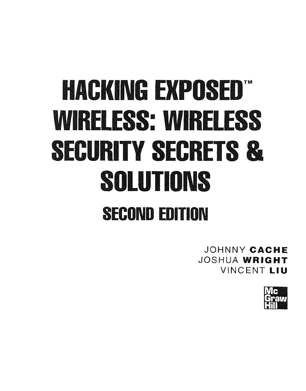 HACKING EXPOSED WIRELESS: WIRELESS SECURITY SECRETS & SOLUTIONS