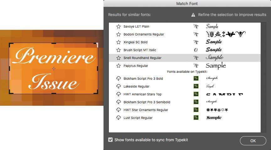 Extra credit Using Match Fonts to keep your projects consistent We want to identify a font that was used in an earlier issue, for text that says Premiere Issue (see the file MatchFont.