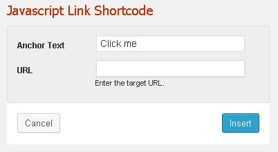 The options for this shortcode is just the anchor text and the destination url input.
