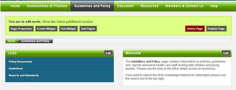 Creating a new page Log in to the website by clicking on the Log in link and entering your Athens username and password. Log in Select the section to add a new page e.g. Guidelines and Policy Click on Edit Page link.