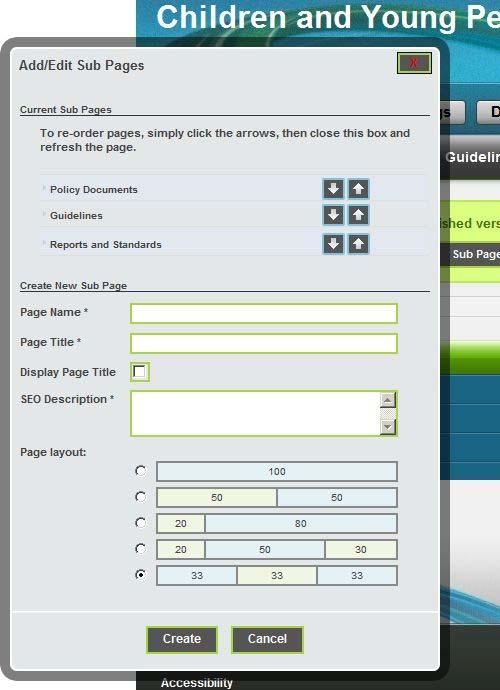 1. Enter the details of the new page 4. Sort the order of the Subpages 2. Select Page Layout 3. Create Enter the page name, Page title and SEO description in the boxes.
