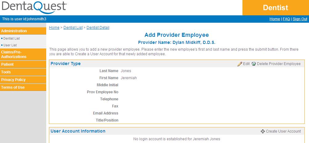 3. In the PROVIDER EMPLOYEES section at the bottom of the DENTIST DETAIL page, click the Add Employee link in the upper-right corner. 4. The system will display the ADD PROVIDER EMPLOYEE screen.