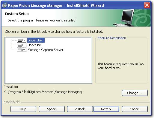Chapter 2 - Installation 6. In the Custom Setup screen, select the components to install. By default, all components of PaperVision Message Manager are installed. Custom Setup 7.