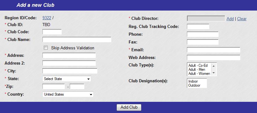 MY REGION CLUBS ADD CLUB BEFORE YOU BEGIN: The CLUB DIRECTOR should be in the system as a member PRIOR to the region adding the club to the system.