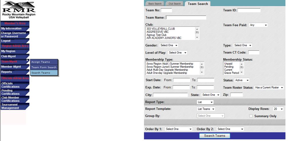 TEAM MGMT SEARCH TEAMS The Team Search is used to search Teams in your region s database.