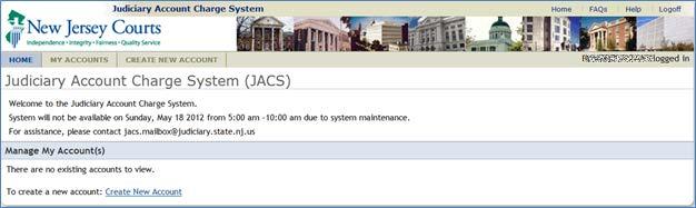 Opening a New JACS Account Judiciary Account Charge System (JACS) Home Page The first screen you will see when you access JACS is the Home Page.
