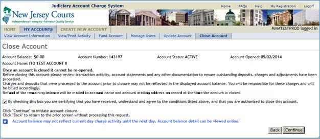 Closing a JACS Account The Close Account screen displays information you need to consider when closing a JACS account.
