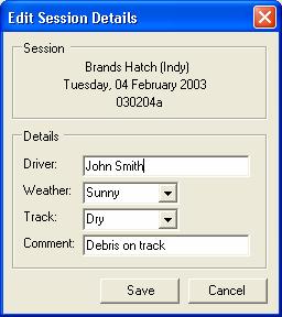 Highlight the session (or any lap within the session) in the Lap Explorer window. 2. Select Edit Session Details from the main menu. The Edit Session Details dialog (Figure 18) appears. 3.