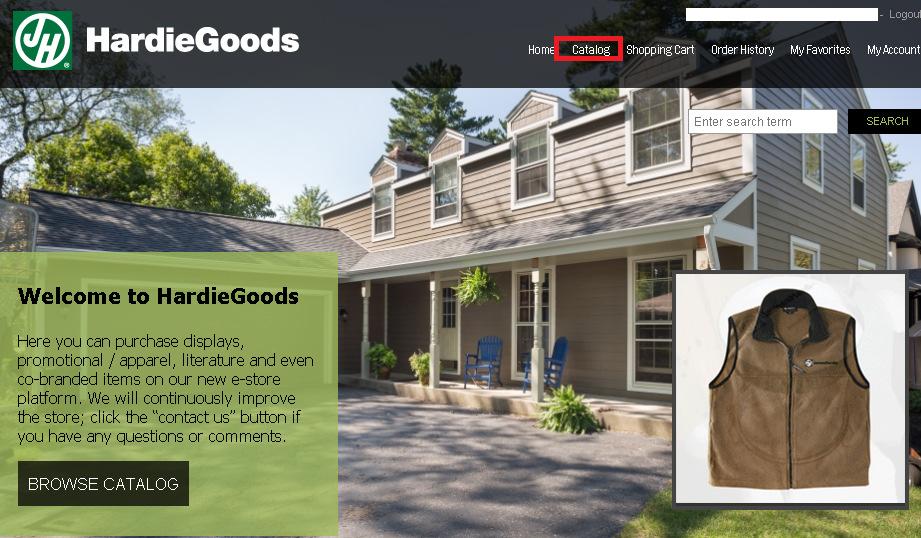 17 Section 9: HardieGoods To access HardieGoods click on the quick link at the top right of the home page HardieGoods is James Hardie s e-store for all James Hardie related displays,