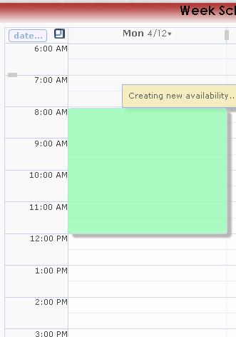 Highlight and drag down to select the hours for which you want to create availabilities When you release the
