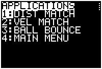 CBR Ranger program onto the graphics calculator. Make sure the ball is well inflated. Start the Ranger program. From the main menu select: APPLICATIONS.