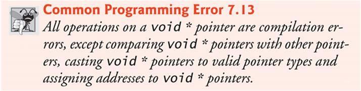 All pointer types can be assigned to a pointer of type void *