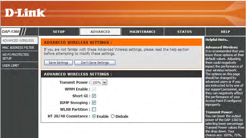 Section 3 - Configuration Advanced Advanced Wireless Transmit Power: Sets the transmit power of the antennas. WMM Enable: Short GI: WMM is QoS for your wireless network.
