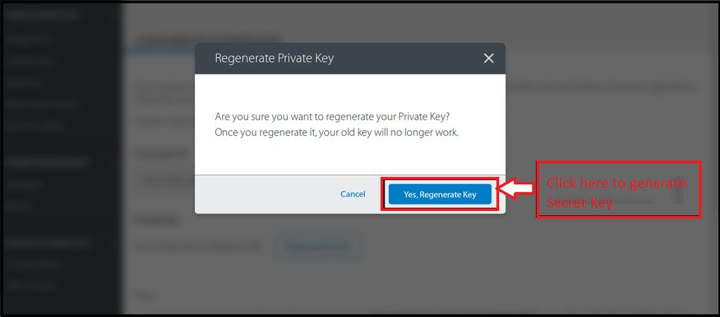 When you click on the Regenerate Key button, a pop-up appears. Click Yes, Regenerate Key button.