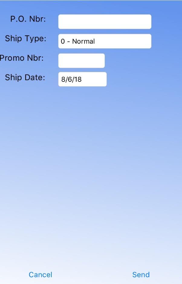 Order Header Enter the purchase order information for your order on the Order Header screen. Options: P.O. Nbr: Ship Type: Promo Nbr: Ship Date: Cancel: Send: - Enter the desired purchase order number.