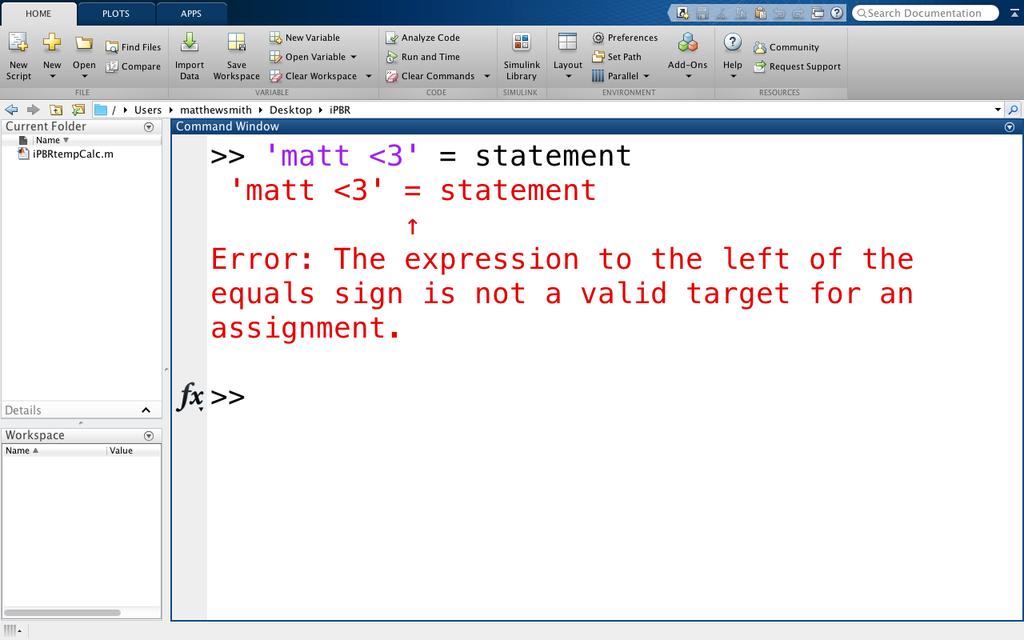 Variable Types MATLAB throws an error when we try to execute this line of code.