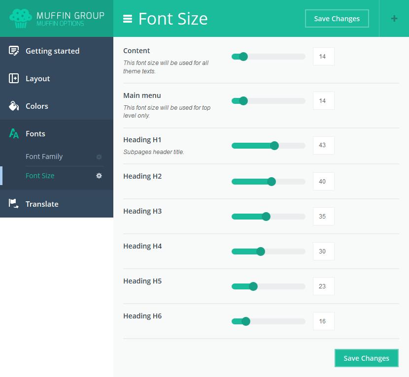 4.4.2 Font Size Content - this font size will be used for all theme texts Main menu - this font will be used for top menu only Heading H1 - this font will be used for h1 headings Heading H2 - this