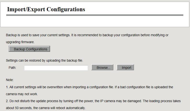 Backup Configurations: Backup is used to save your current settings. It is recommended to backup your configuration before modifying or upgrading firmware.