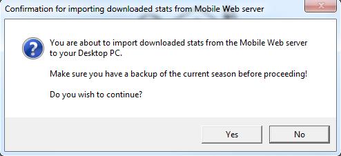 Importing Downloaded Stats from Mobile Web Server to Desktop PC Once stats have been downloaded from the Mobile Web Server, it is necessary to import those stats into your Desktop PC.