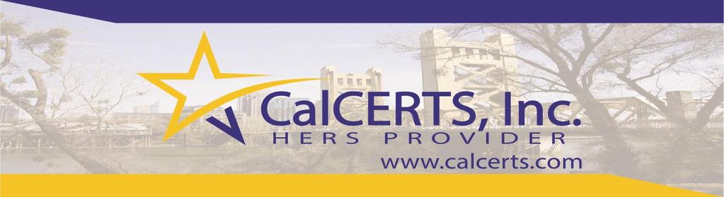 CalCERTS Title 24 & Whole House Rater HERS Certification Training Overview CalCERTS has been approved by the California Energy Commission to act as a Home Energy Rating System Provider.