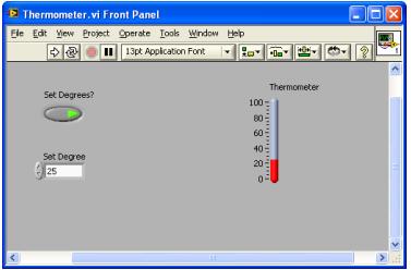 Exercise 3: Create a Thermometer with using a Selector (VI) Create a simple LabVIEW