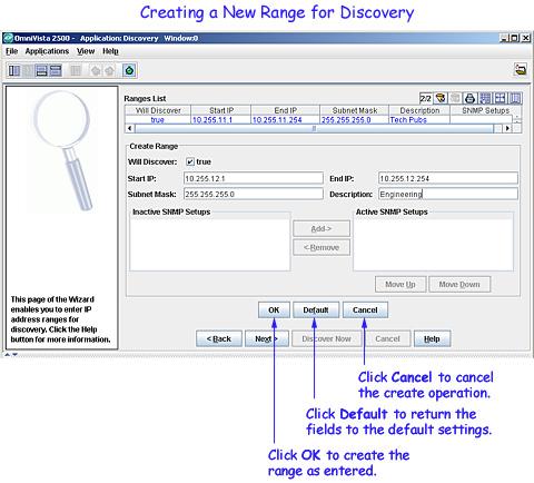 2. When you enter a new range for discovery, the Will Discover checkbox is set to true by default. This means that the range will be discovered when the next discovery is performed.