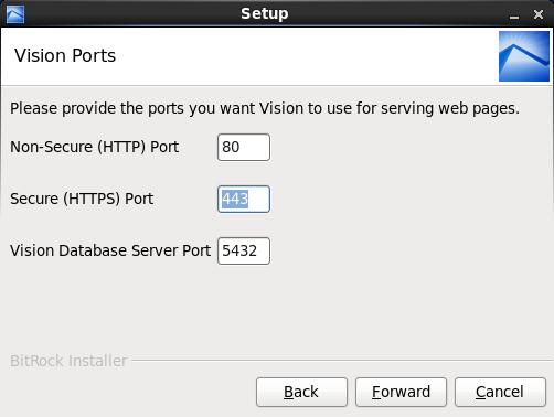 Chapter 2: Installations and Upgrades Install Vision onto a Linux-Based Server Figure 21: Vision Ports Window 6.