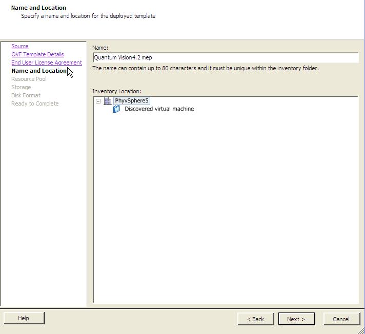 Chapter 2: Installations and Upgrades Install Vision as a Virtual Appliance Figure 27: Name and Location Window 7.