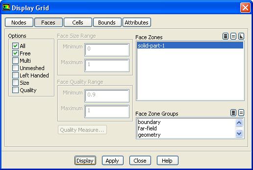 Display Grid... Displaying the Geometry Select solid-part-1 from the list of Face Zones. Enable Free From the list of Options. Click Display.