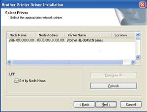 Or enter your printer's IP Address or its node name. Click Next. k If your printer takes a long time (about 1 minute) to appear on the list, click Refresh. Click Finish.
