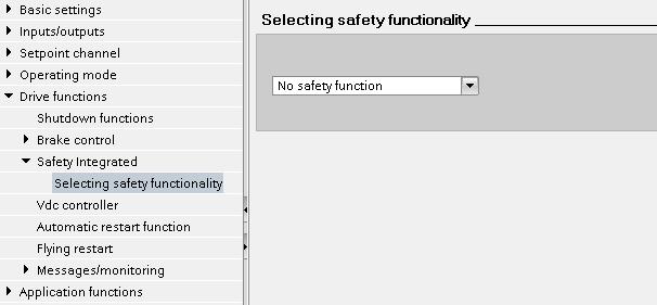 Commissioning 5.10 Configuring safety functions and PROFIsafe with Startdrive 5.10 Configuring safety functions and PROFIsafe with Startdrive 5.10.1 Configuring safety functions Precondition You are offline with Startdrive.