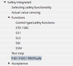 to a fail-safe digital input, proceed as follows: 1. Select "F-DI / F-DO / PROFIsafe". 2.