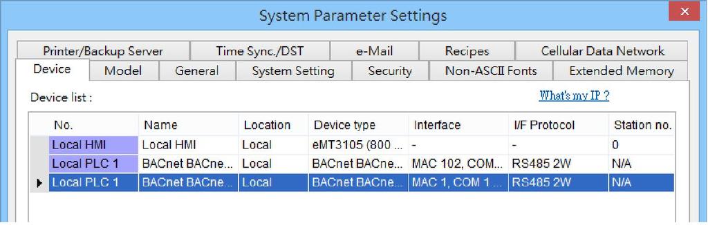 To connect another BACnet/MSTP unit, please add the BACnet/MSTP driver in EasyBuilder System Parameter Settings again.