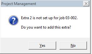 b. Extra: Use the List Button or the F-4 key to Bring up the Extra List. Click on 2 and hit press Enter. c. A Dialog Box will open asking if you want to add Extra, Click Yes d.