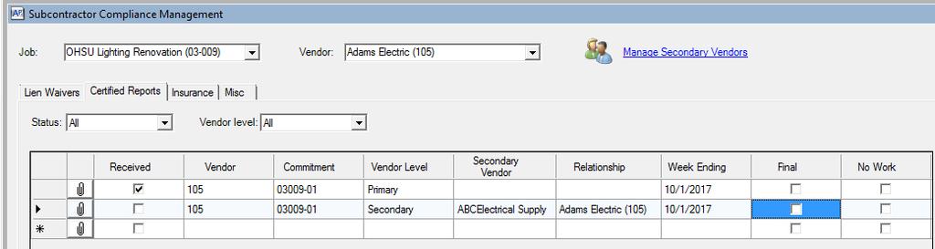 Click Close to exit the secondary vendor s window. To record the payrolls of secondary vendors, you must change the Vendor Level to Secondary. As before: click the Commitment box on a blank line.