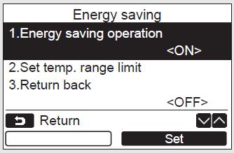Energy Saving Function. 1) Press the button to display the Menu screen 2) Press the button to Select option 9 Energy Saving 3) Press the [F2] button. Item Function 1.