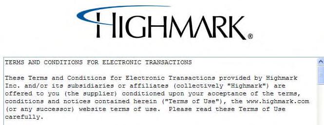 Click on the button First-Time Login The first time you login to the supplier portal, you will be presented with Highmark's electronic terms and conditions.