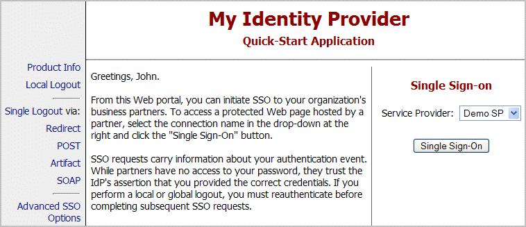 Starting at the IdP Using the IdP Web Portal After you sign on to the IdP quick-start Web Portal page, you can initiate SSO to the SP application.