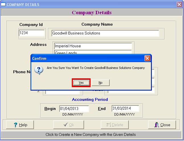 STEP 4: After licking on OK button you get a prompt message asking conformation to create a new company as shown below. Click on Yes to continue and No to cancel.