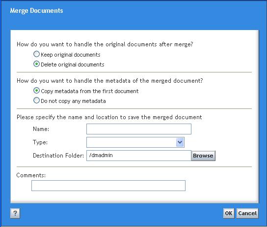 Using a Search Tab The Merge Documents dialog box appears. Figure 12 Merge Document dialog 4. Choose whether or not to keep or delete the original documents. 5.