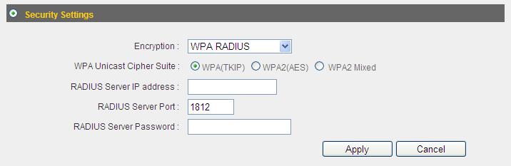 Item Name WPA Unicast Cipher Suite RADIUS Server IP address RADIUS Server Port RADIUS Server Password Please select a WPA cipher suite supported by your wireless client.