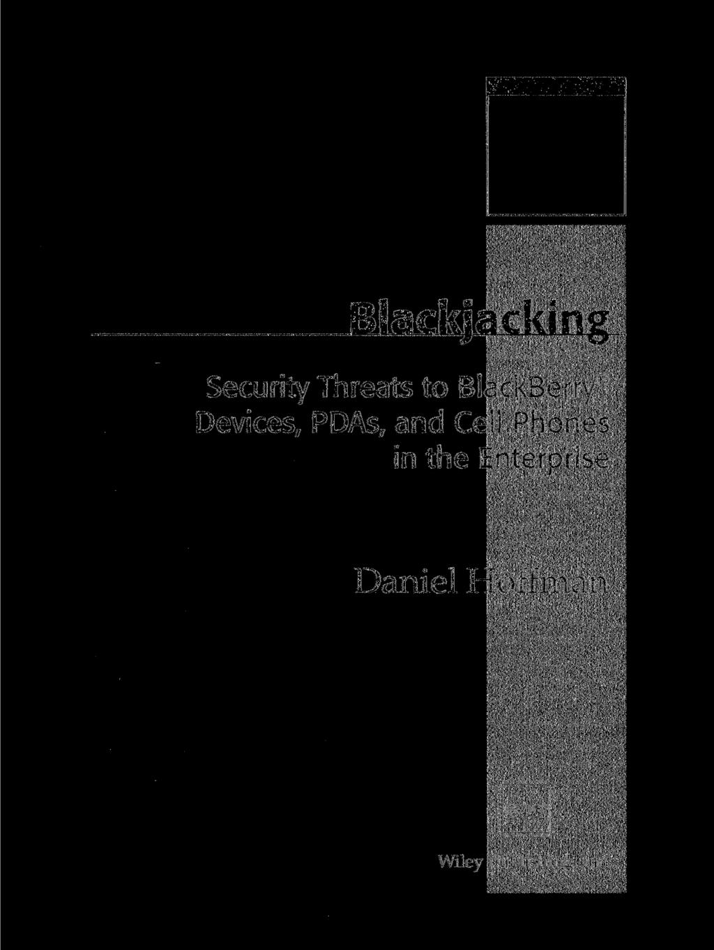 Blackjacking Security Threats to BlackBerry Devices, PDAs, and